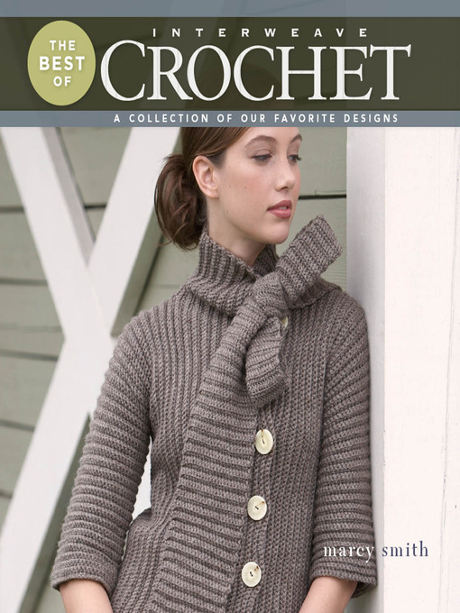 Title details for The Best of Interweave Crochet by Marcy Smith - Available